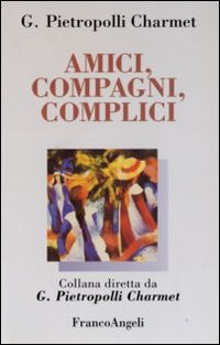 Amici, compagni, complici Scarica PDF EPUB
