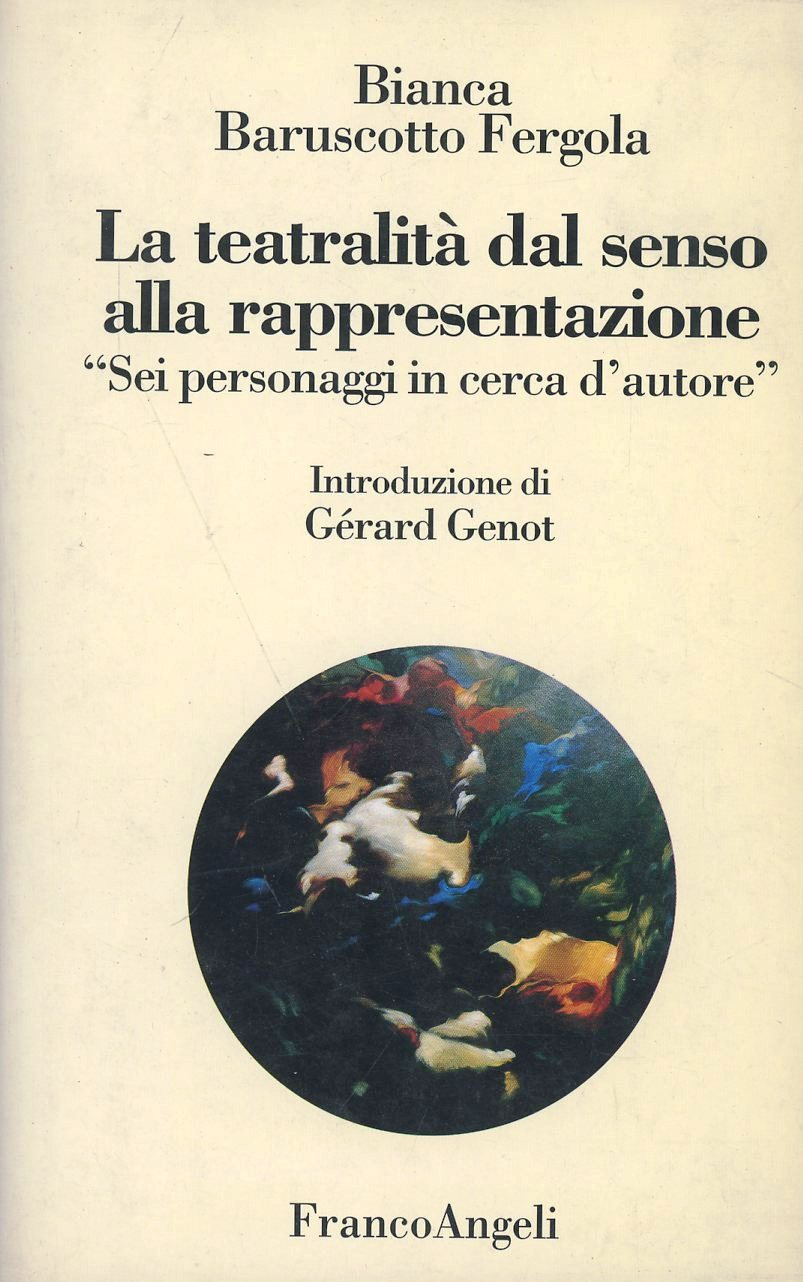 La teatralità dal senso alla rappresentazione. Sei personaggi in cerca d'autore Scarica PDF EPUB
