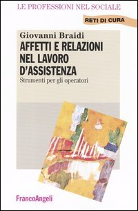 Affetti e relazioni nel lavoro d'assistenza. Strumenti per gli operatori Scarica PDF EPUB
