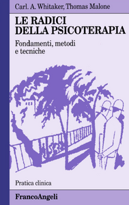 Le radici della psicoterapia. Fondamenti, metodi, tecniche Scarica PDF EPUB
