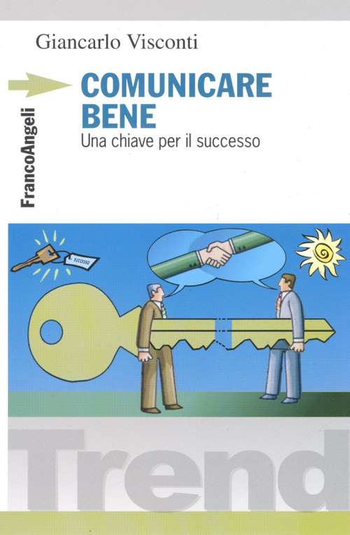 Comunicare bene. Una chiave per il successo Scarica PDF EPUB
