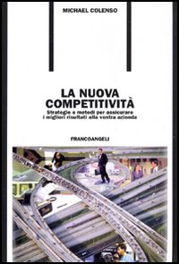 La nuova competitività. Strategie e metodi per assicurare i migliori risultati alla vostra azienda Scarica PDF EPUB
