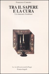 Tra il sapere e la cura. Un itinerario freudiano Scarica PDF EPUB
