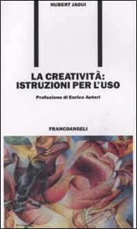 La creatività. Istruzioni per l'uso Scarica PDF EPUB
