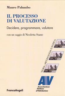 Il processo di valutazione. Decidere, programmare, valutare.pdf