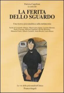 La ferita dello sguardo. Una ricerca psicoanalitica sulla melanconia.pdf
