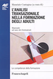 L analisi transazionale nella formazione degli adulti. Manuale ad uso dei formatori.pdf