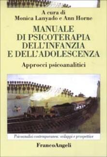 Manuale di psicoterapia dellinfanzia e delladolescenza. Approcci psicoanalitici.pdf