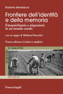 Frontiere dellidentità e della memoria. Etnopsichiatria e migrazioni in un mondo creolo.pdf
