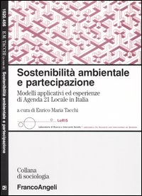Image of Sostenibilità ambientale e partecipazione. Modelli applicativi ed esperienze di Agenda 21 Locale in Italia