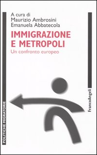 Image of Immigrazione e metropoli. Un confronto europeo