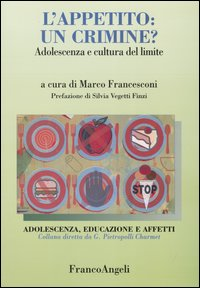 Image of L'appetito: un crimine? Adolescenza e cultura del limite