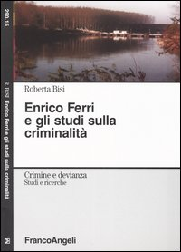 Image of Enrico Ferri e gli studi sulla criminalità