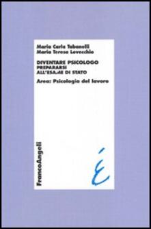 Diventare psicologo. Prepararsi allesame di stato. Area: psicologia del lavoro.pdf