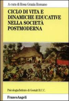 Ciclo di vita e dinamiche educative nella società postmoderna.pdf