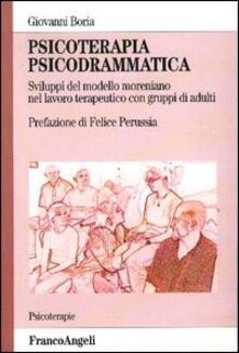 Psicoterapia psicodrammatica. Sviluppo del modello moreniano nel lavoro terapeutico con gruppi di adulti.pdf