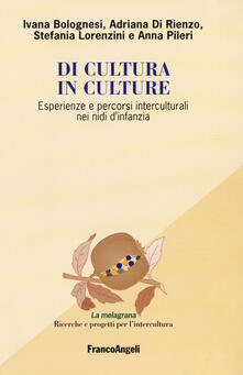Di cultura in culture. Esperienze e percorsi interculturali nei nidi dinfanzia.pdf
