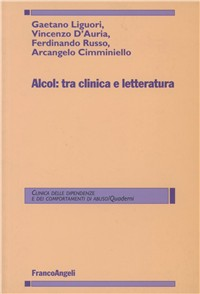 Image of Alcol: tra clinica e letteratura