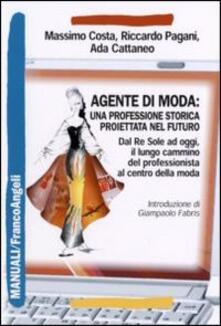 Agente di moda: una professione storica proiettata nel futuro. Dal Re Sole ad oggi il lungo cammino del professionista al centro della moda.pdf