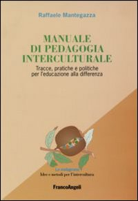 Image of Manuale di pedagogia interculturale. Tracce, pratiche e politiche per l'educazione alla differenza