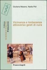 Libro Vicinanza e lontananza attraverso gesti di cura Giuliana Masera Nadia Poli
