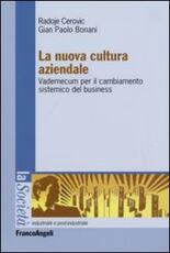 Libro La nuova cultura aziendale. Vademecum per il cambiamento sistemico del business Radoje Cerovic G. Paolo Bonani
