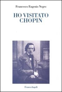 Ho visitato Chopin