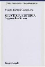 Libro Giustizia e storia. Saggio su Leo Strauss Mauro Farnesi Camellone