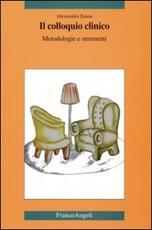 Libro Il colloquio clinico. Metodologie e strumenti Alessandra Zanon