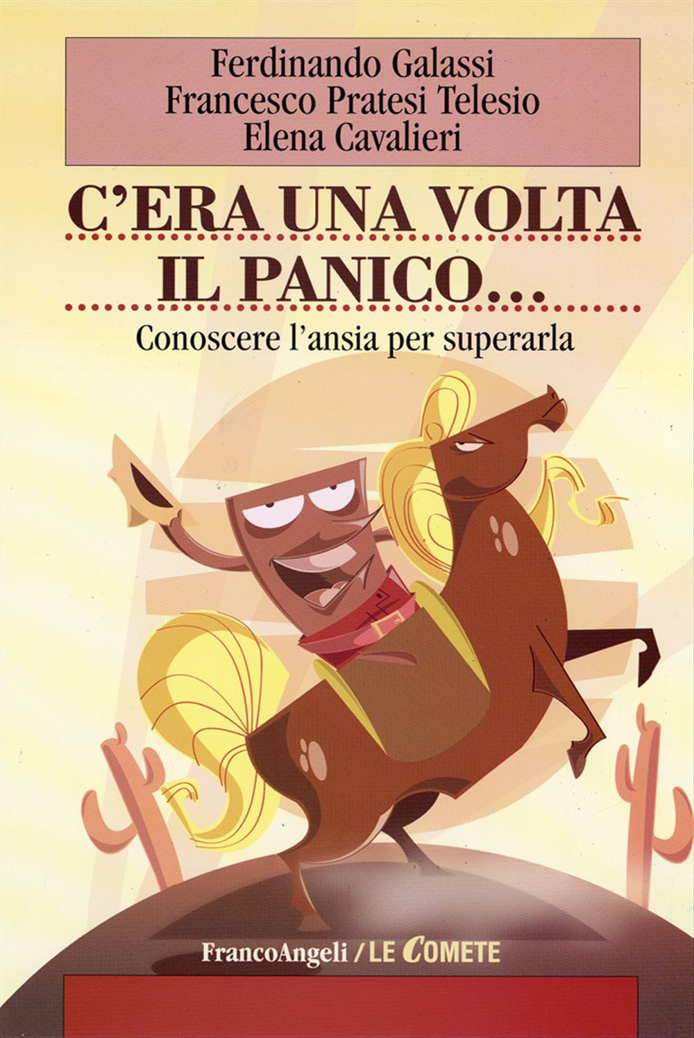 Image of C'era una volta il panico. Conoscere l'ansia per superarla