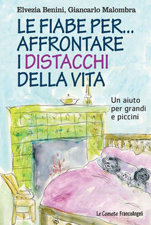 Le fiabe per... affrontare i distacchi della vita. Un aiuto per grandi e piccini.pdf