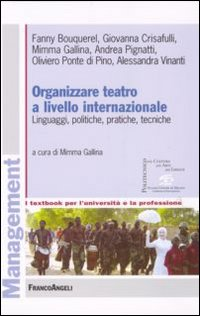 Image of Organizzare teatro a livello internazionale. Linguaggi, politiche, pratiche, tecniche