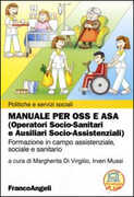 Libro Manuale per OSS e ASA (Operatori socio-sanitari e ausiliari socio-assistenziali). Formazione in campo assistenziale, sociale e sanitario