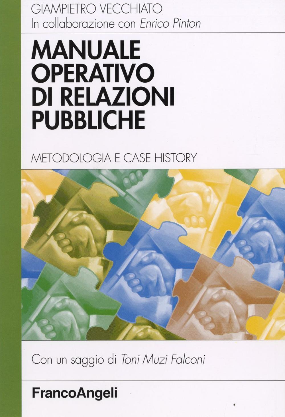 Manuale Operativo Di Relazioni Pubbliche Metodologia E Case History Giampietro Vecchiato 