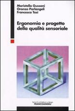 Libro Ergonomia e progetto della qualità sensoriale Maristella Gussoni Oronzo Parlangeli Francesca Tosi