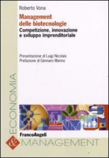 Management delle biotecnologie. Competizione, innovazione e sviluppo imprenditoriale.pdf