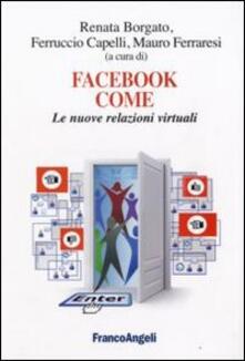 Facebook come. Le nuove relazioni virtuali.pdf