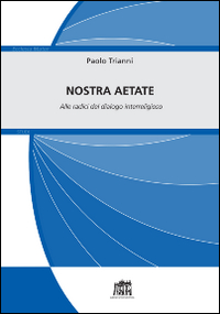 Image of Nostra Aetate. Alle radici del dialogo interreligioso