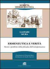 Libro Ermeneutica e verità. Storia e problemi della filosofia dell'interpretazione Gaspare Mura