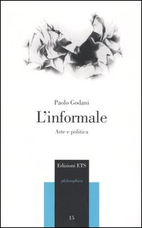 L' informale. Arte e politica