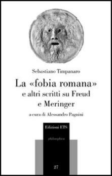 La «fobia romana» e altri scritti su Freud e Meringer.pdf