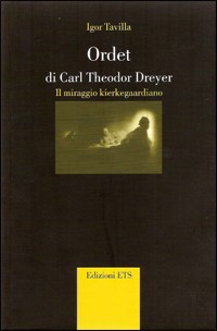 Ordet di Carl Theodor Dreyer. Il miraggio kierkegaardiano