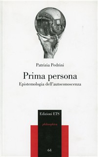 Prima persona. Epistemologia dell'autoconoscenza