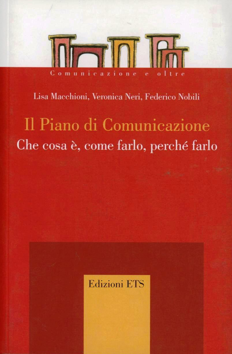 Il piano di comunicazione. Che cosa è, come farlo, perché farlo