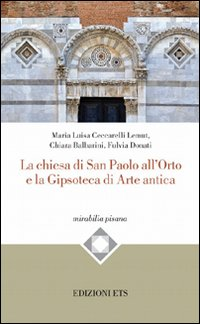 La Chiesa di San Paolo all'Orto e la gipsoteca di arte antica