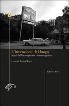 L invenzione del luogo. Spazio dellimmaginario cinematografico.pdf