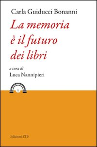 La memoria è il futuro dei libri