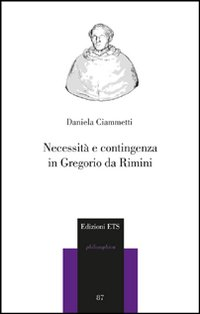 Necessità e contingenza in Gregorio da Rimini