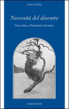 Necessità del divenire. Una critica a Emanuele Severino.pdf