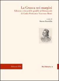 La Crusca nei margini. Edizione critica delle postille al «Dittamondo» di Giulio Perticari e Vincenzo Monti